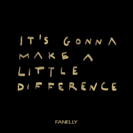 It's Gonna Make a Little Difference | Boomplay Music