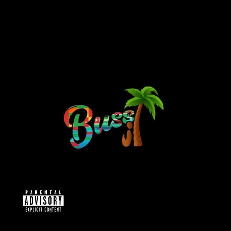 Buss It | Boomplay Music