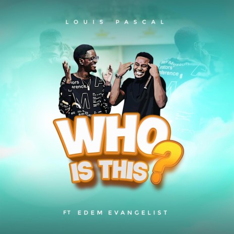 Who is this? ft. Edem Evangelist