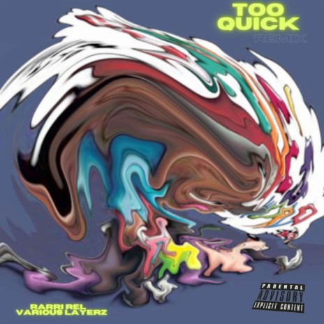 Too Quick (Remix) ft. Rarri Rel & Justin Y | Boomplay Music