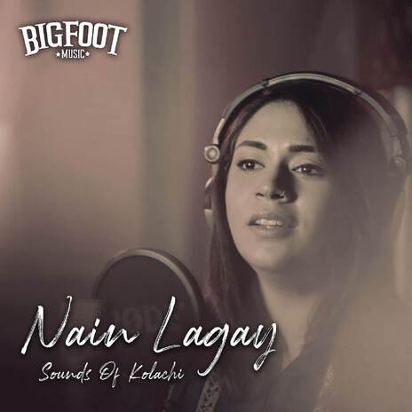 Nain Lagay ft. Sounds Of Kolachi | Boomplay Music