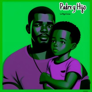 Padre y hijo lyrics | Boomplay Music