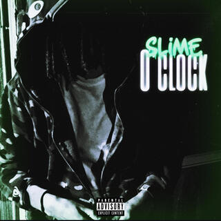 Slime 0'Clock