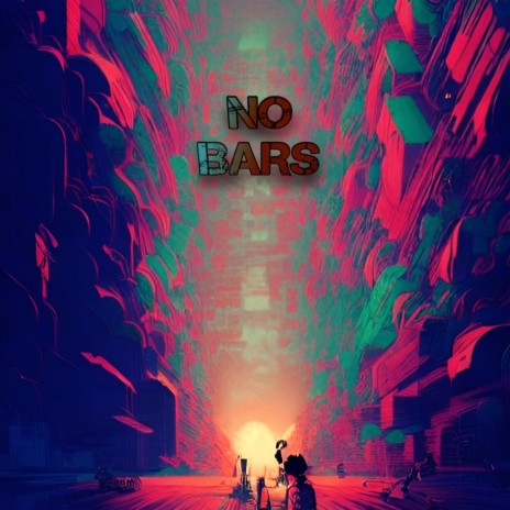 No Bars | Boomplay Music
