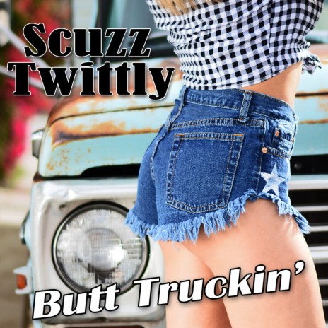 Butt Truckin' | Boomplay Music