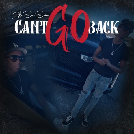 Can’t Go Back | Boomplay Music