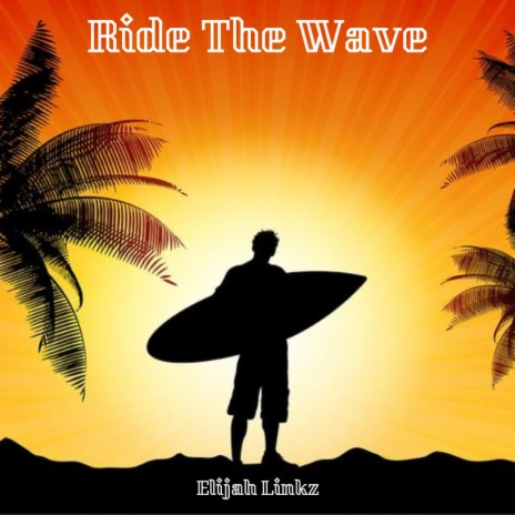 Ride The Wave | Boomplay Music