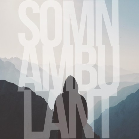 Somnambulant | Boomplay Music