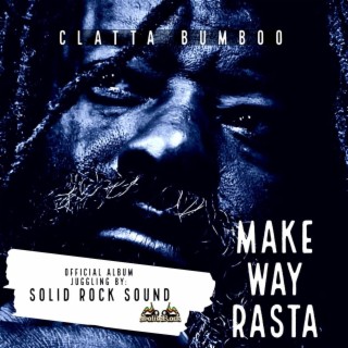 Make Way Rasta (Official Album Juggling)