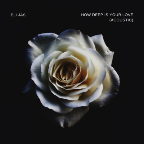 How Deep Is Your Love (Acoustic) | Boomplay Music