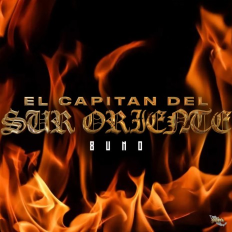 El Capitan Del Sur Oriente | Boomplay Music