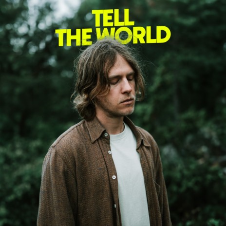 Tell The World | Boomplay Music