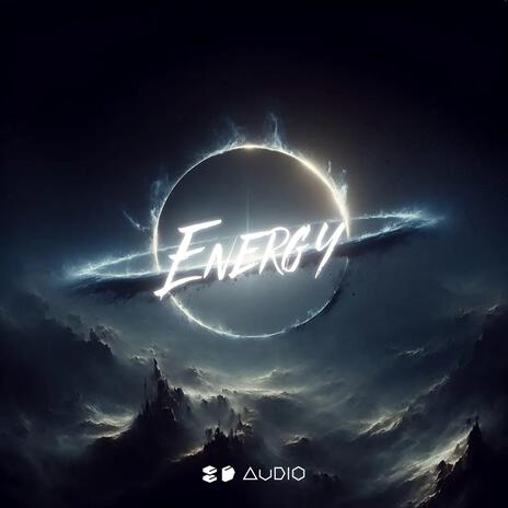 Energy ft. 8D Tunes & Vital EDM | Boomplay Music