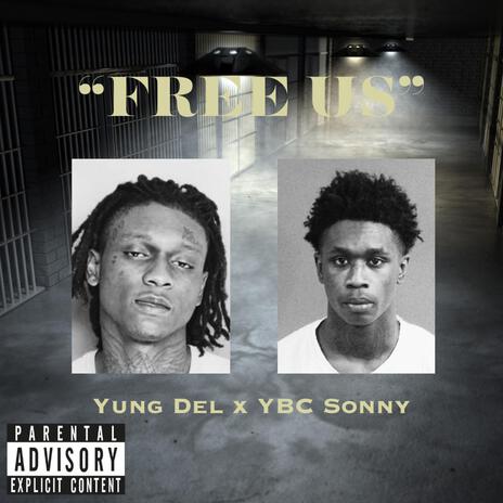 Free Us ft. YBC Sonny | Boomplay Music