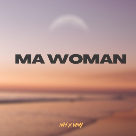 Ma Woman ft. Viny
