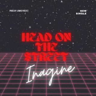 Head On The Street