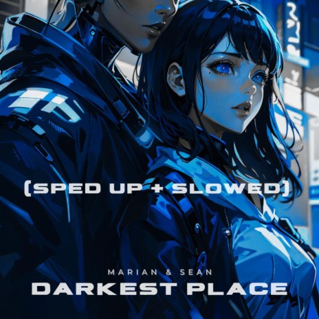 Darkest Place (Sped Up Version) | Boomplay Music
