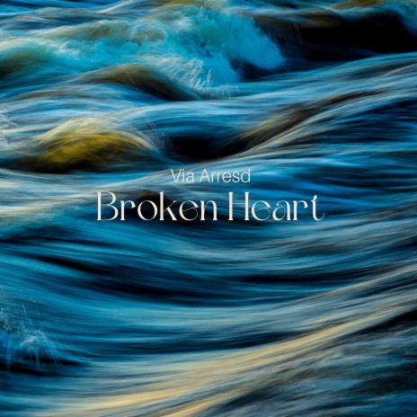 Broken Heart | Boomplay Music