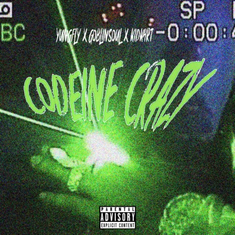 Codeine Crazy ft. kidk4rt | Boomplay Music