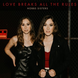 Love Breaks All The Rules