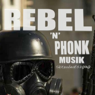 Rebel 'N' Phonk Musik