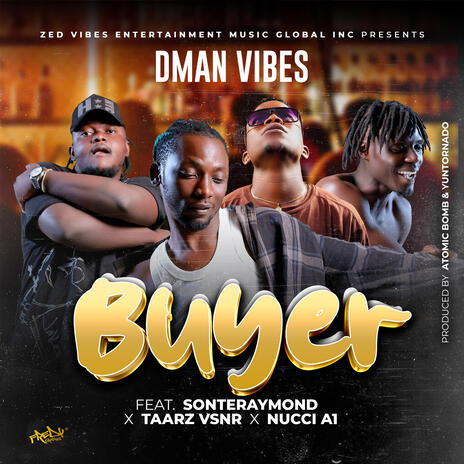 Buyer ft. Sonteraymond, Nucci A1 & Taarz Vsnr | Boomplay Music