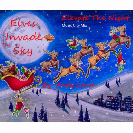 Elves Invade The Sky (Music City Mix)