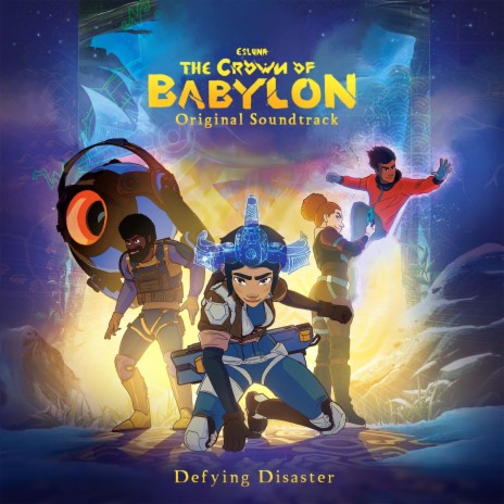 Defying Disaster (Esluna: The Crown of Babylon) ft. David Parfit & R23X | Boomplay Music