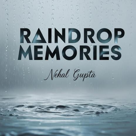 Raindrop memories (official audio song) | Boomplay Music