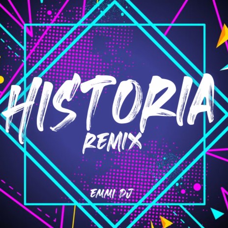 Historia (Remix) | Boomplay Music