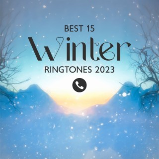 Best 15 Winter Ringtones 2023 – Relaxing & Warm Acoustic Music