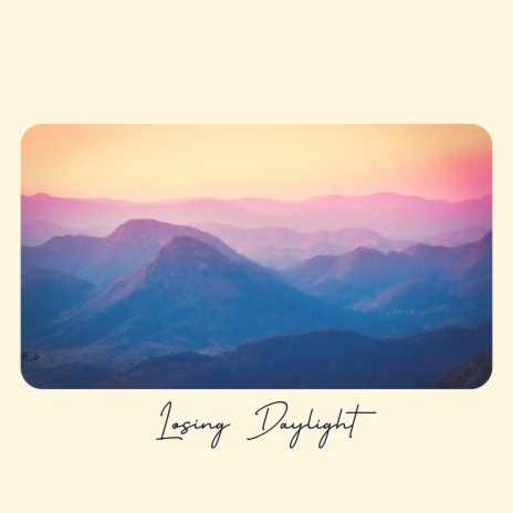 Losing Daylight | Boomplay Music