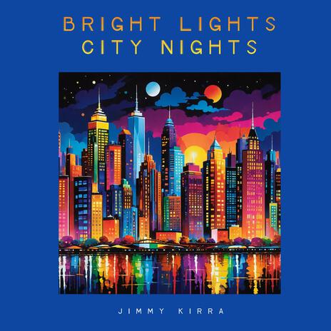 Bright Lights City Nights | Boomplay Music