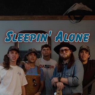 Sleepin' Alone lyrics | Boomplay Music