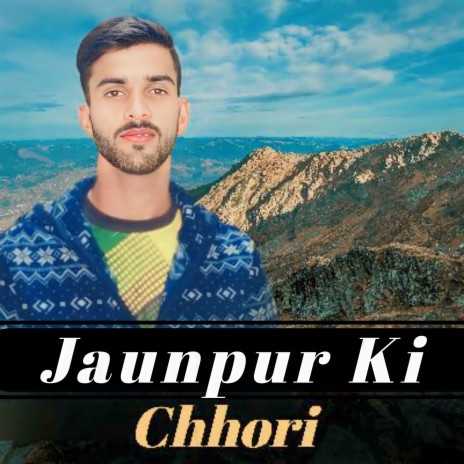 Jaunpur Ki Chhori ft. Sunil Singham | Boomplay Music