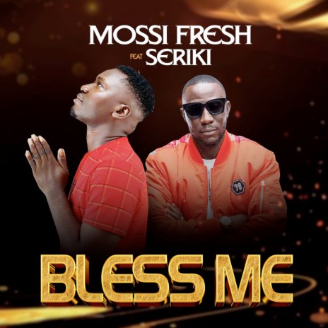 Bless Me ft. Seriki | Boomplay Music