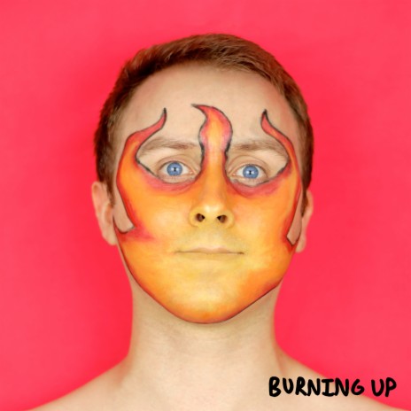Burning Up | Boomplay Music