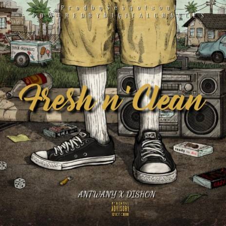 Fresh n' Clean ft. Dishon | Boomplay Music