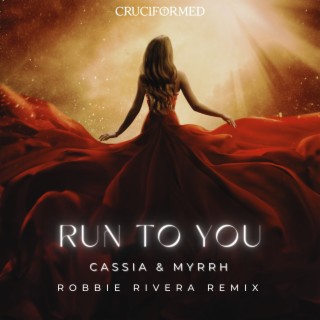 Run to You (Robbie Rivera Remix)
