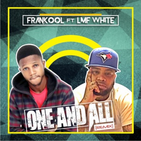 One and All (Remix) ft. LMF White | Boomplay Music