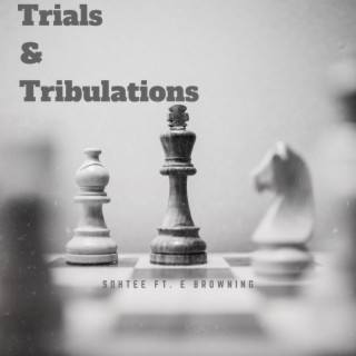 Trials & Tribulations