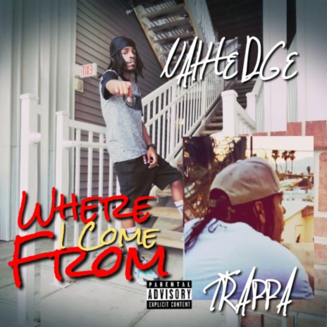 Where I Come From ft. Trappa | Boomplay Music