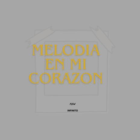 Melodia En Mi Corazon | Boomplay Music