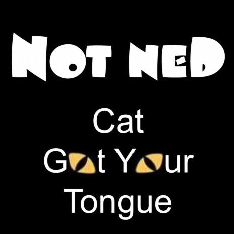 Cat Got Your Tongue