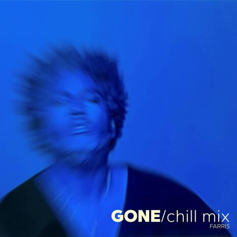 Gone (Chill mix) | Boomplay Music