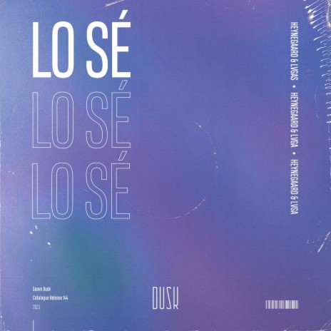 Lo Sé (Extended Mix) ft. LVGA | Boomplay Music