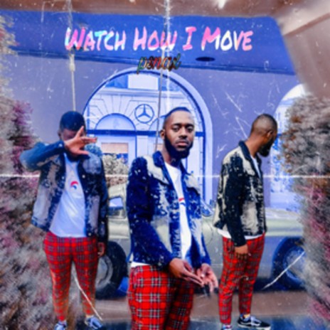 Watch How I Move ft. Vinny | Boomplay Music