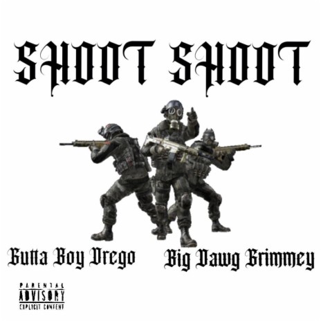 SHOOT SHOOT ft. Big Dawg Grimmey | Boomplay Music