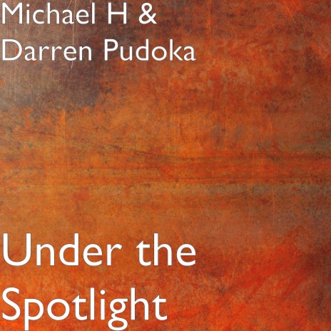 Under the Spotlight ft. Darren Pudoka | Boomplay Music