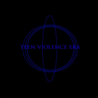 TEEN VIOLENCE ERA